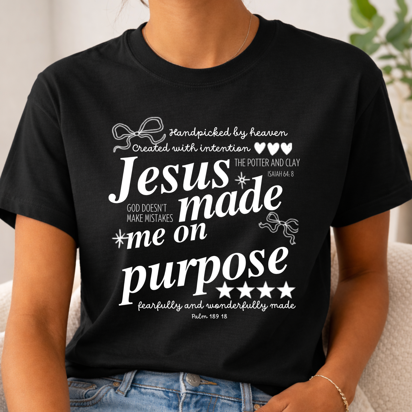 Jesus Made Me On Purpose