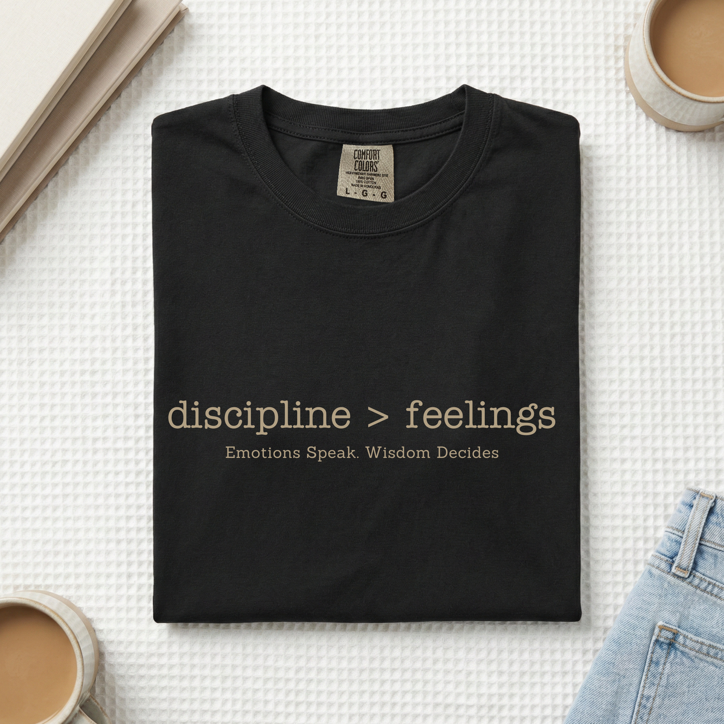 Discipline Over Feelings Tee