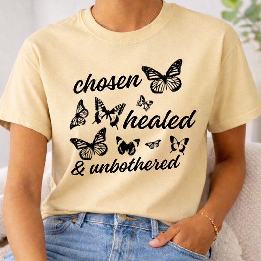 Chosen, Healed & Unbothered Tee