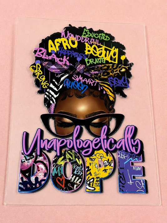 Unapologetically Dope - Graffiti UVDTF Decal
