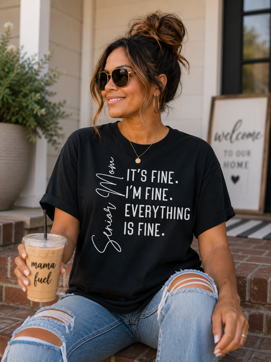 “I’m Fine, It’s Fine, Everything Is Fine” Shirt | Class of 2027 Mom Tee